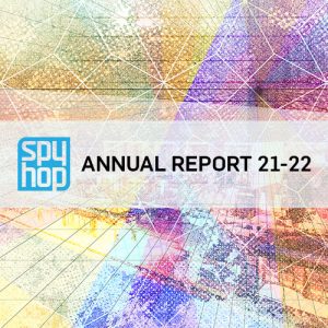 Spy Hop Annual Report 2021-2022