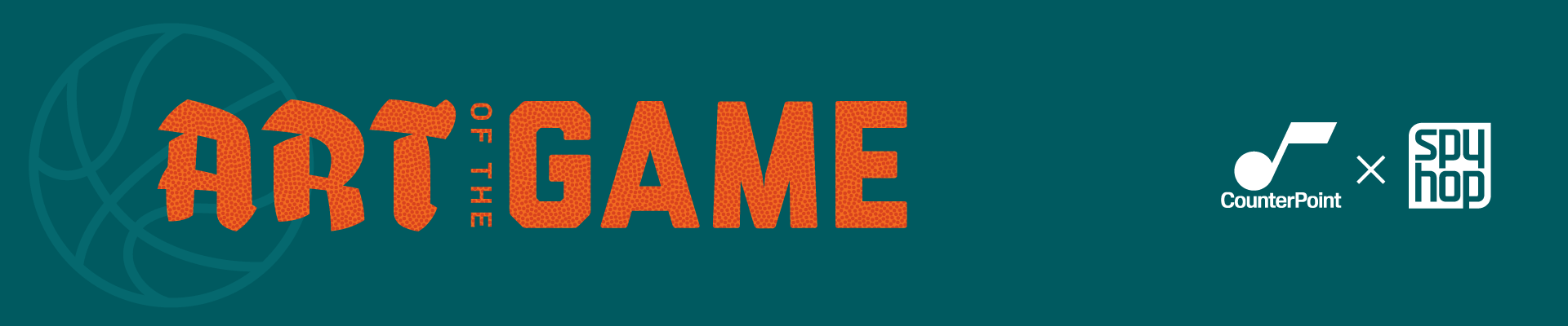 Art of the Game, Counterpoint x Spy Hop